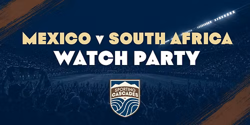 Mexico v South Africa Watch Party