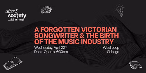 After5Society- A Forgotten Victorian Songwriter & The Birth of Modern Music