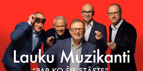 LAUKU MUZIKANTI koncertprogrammā “PAR KO ŠIS STĀSTS”