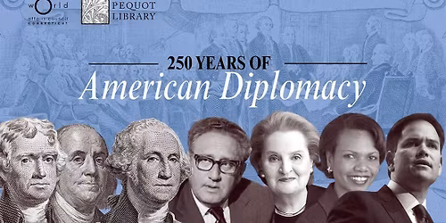 250 Years of American Diplomacy