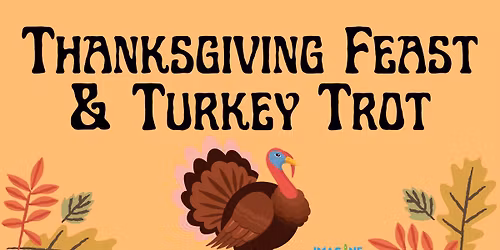 Thanksgiving Feast & Turkey Trot