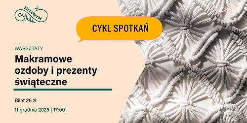 Makramowe ozdoby i prezenty \u015bwi\u0105teczne - warsztaty "W Zielonym Cyklu"