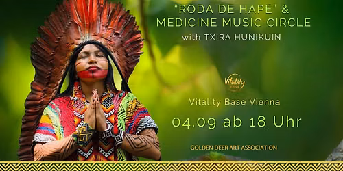 Roda de Hap\u00e9 & Medicine Music Circle with TXIRA HUNIKUIN
