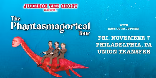 Jukebox the Ghost The Phantasmagorical Tour at Union Transfer - Philadelphia 11\/7