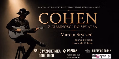 Cohen. Z ciemno\u015bci do \u015bwiat\u0142a - Pozna\u0144 - Koncertowa Cafe