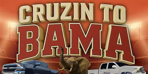 CRUZIN TO BAMA