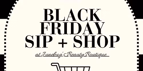 BLACK FRIDAY at JUNEBUGS \ud83d\uded2\ud83d\udda4