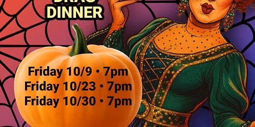 Drag Me To Dinner: A Halloween Drag Dinner Experience