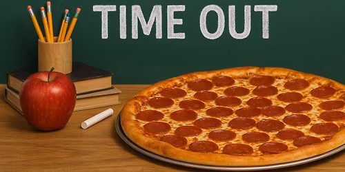 \ud83c\udf4e Teachers Time Out \ud83c\udf55 