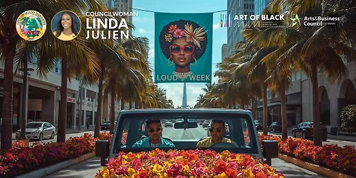 LOUD Week: Miami Art Week | Art Basel in Miami Gardens