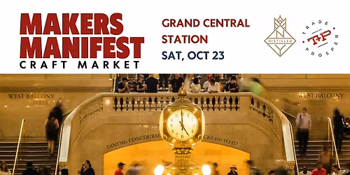 MAKERS MANIFEST - GRAND CENTRAL