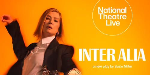 The Center Presents: National Theatre Live \u2013 Inter Alia