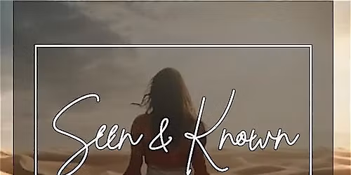 Seen & Known Women's Conference