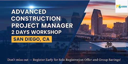 Advanced Construction Project Manager:  2 Day Workshop in  San Diego, CA