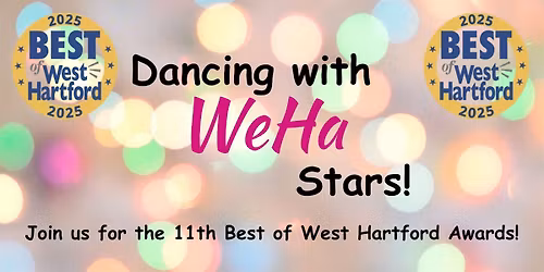 11th Annual Best of West Hartford Awards... PLUS Dancing with WeHa Stars!!!