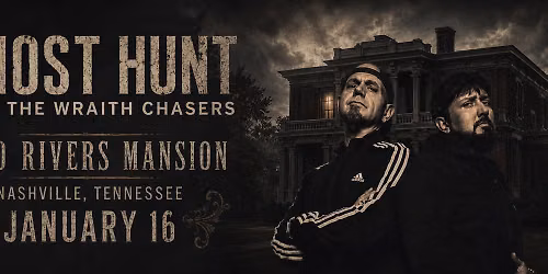 Ghost Hunt Two Rivers Mansion