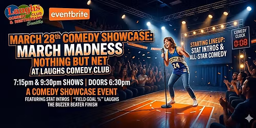 Comedy Showcase: March Madness - Nothing but Net at Laughs Comedy Club