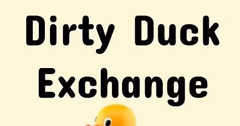 Dirty Duck Exchange