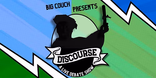 Discourse: A Live Comedy Debate Show