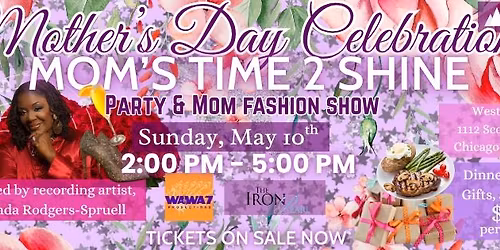 Mom's Time 2 Shine - Mother's Day Celebration