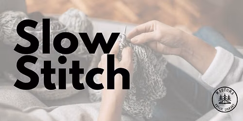 Slow Stitch Gathering