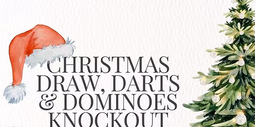 Christmas Draw, Darts & Dominoes Knockout