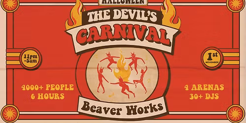 \ud83d\udc80\ud83d\udc7a KONNEKT PRESENTS : THE DEVIL'S CARNIVAL - HALLOWEEN FESTIVAL - BEAVER WORKS \ud83d\udc80 4 ARENAS - 30+ DJS - 4000+ PEOPLE - 6 HOURS \ud83d\udc80 1st NOVEMBER