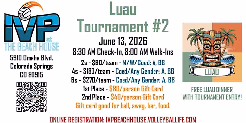 IVP at the Beach House Luau Tournament #2 - 6\/13\/26