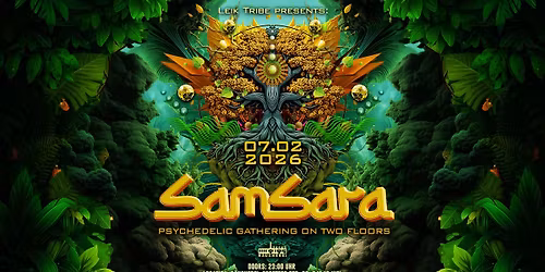 Leik Tribe presents: SAMSARA