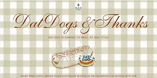 Dat Dogs at Oak Title |  ALL REALTORS WELCOMED