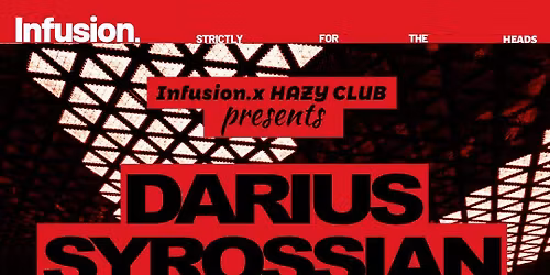 Hazy x Infusion present Darius Syrossian