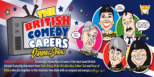 British Comedy Capers Dinner Show 