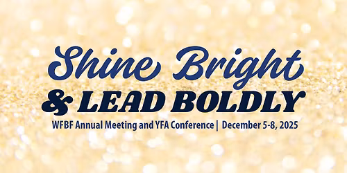 WFBF Annual Meeting and YFA Conference