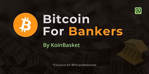 Bitcoin for Bankers; By KoinBasket