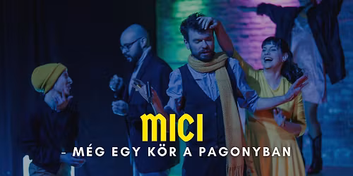 MICI - M\u00e9g egy k\u00f6r a Pagonyban