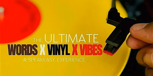 The ULTIMATE Words x Vinyl x Vibes Speakeasy Pop Up