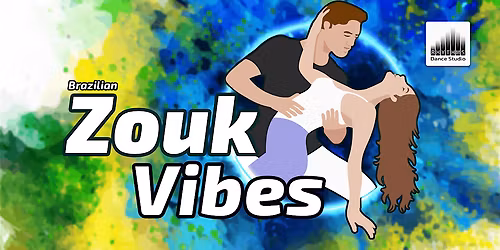 B. Zouk Vibes - Free Dance Lesson & Social!
