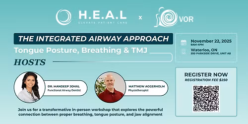 H.E.A.L Summit x VOR Physio: The Integrated Airway Approach