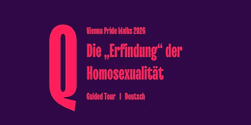 Die \u201eErfindung" der Homosexualit\u00e4t \u2013 Ein Vienna Pride Walk von Qwien