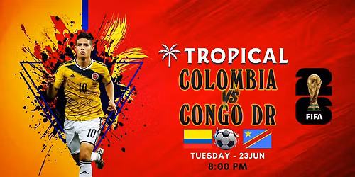 Colombia vs DR Congo \u2013 FIFA World Cup 2026 Live at Tropical YYC