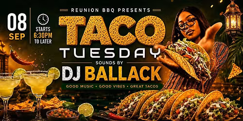 Taco Tuesday with DJ Ballack | $4 Tacos + Margaritas