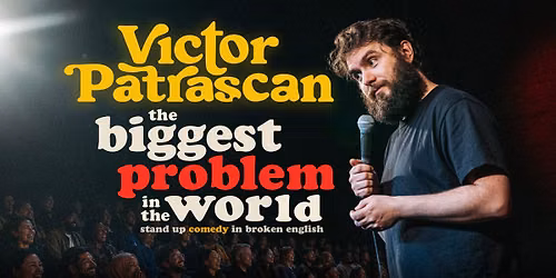 the biggest Problem in the world • Bologna • Stand up Comedy in English with Victor Patrascan