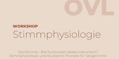 Stimmphysiologie - Die Stimme