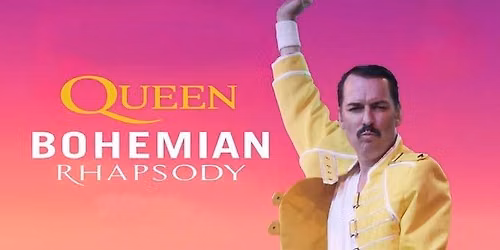 Queen Bohemian Rhapsody - Born to Love Tour