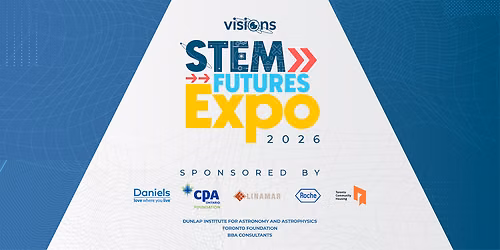Visions of Science: 2026 STEM Futures Expo