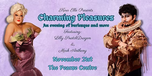 Charming Pleasures - An Evening of Burlesque