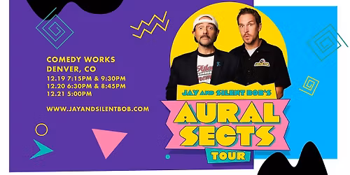 Jay and Silent Bob's Aural Sects Tour in Denver, CO