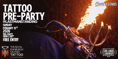 Royal Edinburgh Military Tattoo \u2013 Sunday: Pints at Last Man Standing