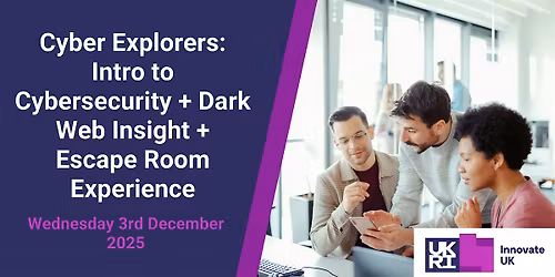 Cyber Explorers: Intro to Cybersecurity + Dark Web Insight + Escape Room