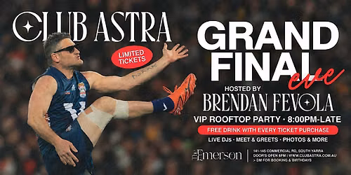 Club Astra: Grand Final Eve \u2014 Hosted by Brendan Fevola | VIP Rooftop Party